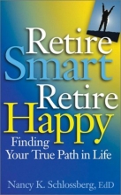 Cover art for Retire Smart, Retire Happy: Finding Your True Path in Life
