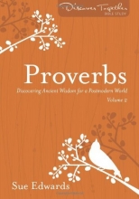 Cover art for Proverbs: Discovering Ancient Wisdom for a Postmodern World (Discover Together Bible Study Series)