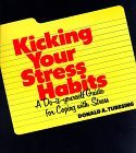 Cover art for Kicking Your Stress Habits: A Do-It-Yourself Guide to Coping with Stress