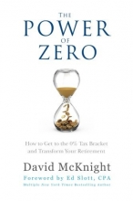 Cover art for The Power of Zero: How to Get to the 0% Tax Bracket and Transform Your Retirement