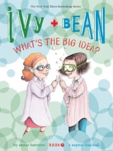 Cover art for Ivy and Bean What's the Big Idea? (Book 7)