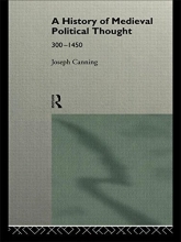 Cover art for A History of Medieval Political Thought: 300-1450