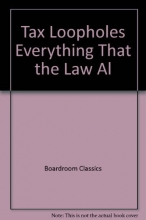 Cover art for Tax Loopholes Everything That the Law Al