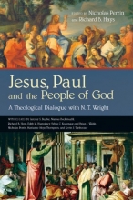 Cover art for Jesus, Paul and the People of God: A Theological Dialogue with N. T. Wright