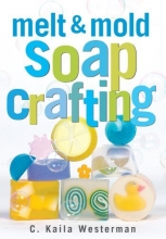 Cover art for Melt & Mold Soap Crafting
