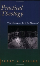 Cover art for Practical Theology: On Earth As It Is in Heaven