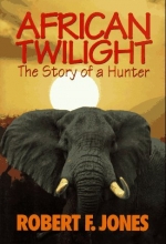 Cover art for African Twilight: The Story of a Hunter