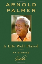 Cover art for A Life Well Played: My Stories