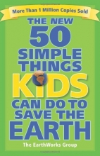 Cover art for The New 50 Simple Things Kids Can Do to Save the Earth