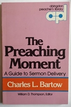 Cover art for The Preaching Moment: A Guide to Sermon Delivery (Abingdon preacher's library)