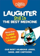 Cover art for Laughter Still Is the Best Medicine: Our Most Hilarious Jokes, Gags, and Cartoons