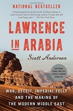 Cover art for Lawrence in Arabia: War, Deceit, Imperial Folly and the Making of the Modern Middle East