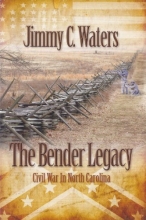 Cover art for The Bender Legacy: Civil War in North Carolina