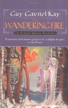 Cover art for The Wandering Fire: Book Two of the Fionavar Tapestry