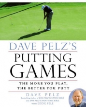 Cover art for Dave Pelz's Putting Games: The More You Play, the Better You Putt