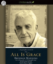 Cover art for All Is Grace: A Ragamuffin Memoir