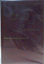 Cover art for The Prophecies of Daniel and the Revelation: Revised & Illustrated Edtion