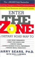 Cover art for The Zone: A Dietary Road Map to Lose Weight Permanently : Reset Your Genetic Code : Prevent Disease : Achieve Maximum Physical Performance