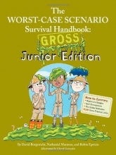 Cover art for The Worst-Case Scenario Survival Handbook: Gross Junior Edition
