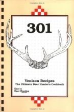 Cover art for 301 Venison Recipes: The Ultimate Deer Hunter's Cookbook