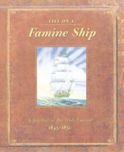 Cover art for Life on a Famine Ship: A Journal of The Irish Famine 1845-1850