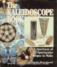 Cover art for The Kaleidoscope Book: A Spectrum of Spectacular Scopes to Make