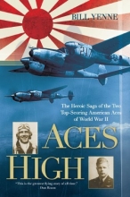 Cover art for Aces High: The Heroic Saga of the Two Top-Scoring American Aces of World War II