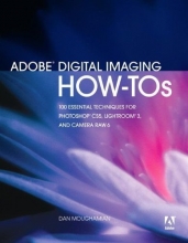 Cover art for Adobe Digital Imaging How-Tos: 100 Essential Techniques for Photoshop CS5, Lightroom 3, and Camera Raw 6