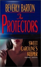 Cover art for The Protectors: Sweet Caroline's Keeper