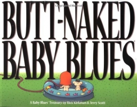 Cover art for Butt Naked Baby Blues: A Baby Blues Treasury