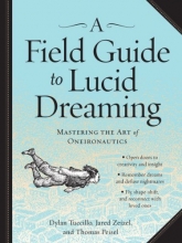 Cover art for A Field Guide to Lucid Dreaming: Mastering the Art of Oneironautics