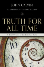Cover art for Truth for All Time: A Brief Outline of the Christian Faith