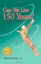 Cover art for Can We Live 150 Years?: Your Body Maintenance Handbook