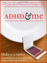 Cover art for ADHD & Me: What I Learned from Lighting Fires at the Dinner Table