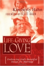 Cover art for Life-Giving Love : Embracing God's Beautiful Design for Marriage