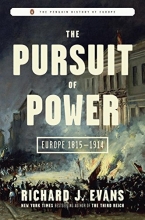 Cover art for The Pursuit of Power: Europe 1815-1914 (The Penguin History of Europe)