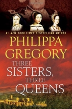 Cover art for Three Sisters, Three Queens (Plantagenet and Tudor #8)