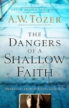 Cover art for The Dangers of a Shallow Faith: Awakening from Spiritual Lethargy