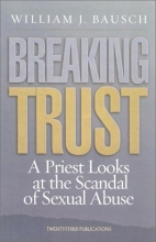 Cover art for Breaking Trust: A Priest Looks at the Scandal of Sexual Abuse (World According)