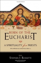 Cover art for Born of the Eucharist: A Spirituality for Priests