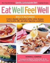 Cover art for Eat Well, Feel Well: More Than 150 Delicious Specific Carbohydrate Diet(TM)-Compliant Recipes