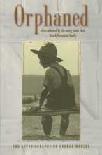 Cover art for Orphaned: The autobiography of George Mohler (Volume 1)