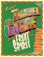 Cover art for Kids' Travel Guide to the Fruit of the Spirit