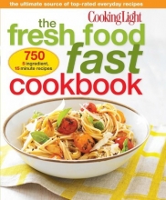 Cover art for Cooking Light The Fresh Food Fast Cookbook: The Ultimate Collection of Top-Rated Everyday Dishes