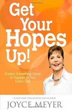 Cover art for Get Your Hopes Up!: Expect Something Good to Happen to You Every Day