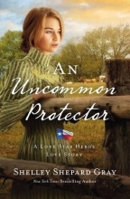 Cover art for An Uncommon Protector (A Lone Star Hero's Love Story)