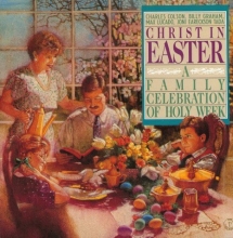 Cover art for Christ in Easter: A Family Celebration of Holy Week