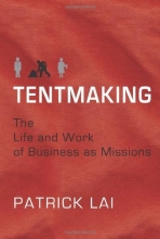 Cover art for Tentmaking: The Life and Work of Business as Missions