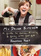Cover art for My Drunk Kitchen: A Guide to Eating, Drinking, and Going with Your Gut