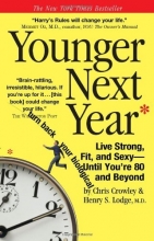 Cover art for Younger Next Year: Live Strong, Fit, and Sexy - Until You're 80 and Beyond